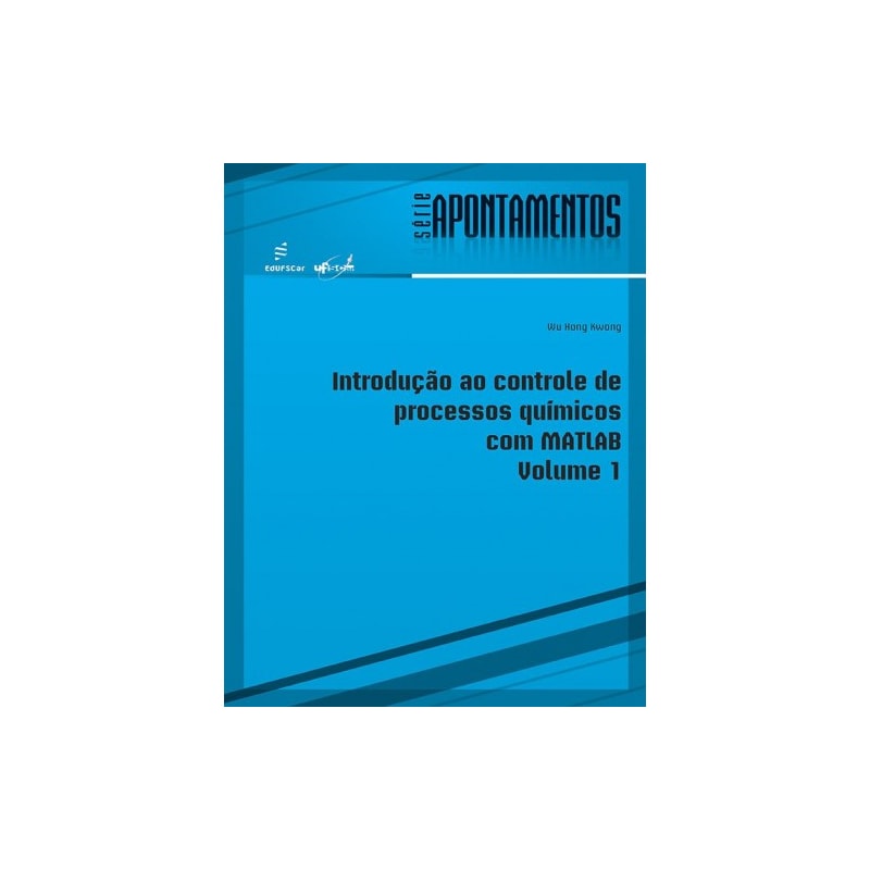 INTRODUÇÃO AO CONTROLE DE PROCESSOS QUÍMICOS COM MATLAB