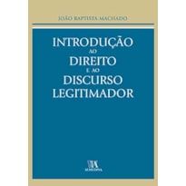 Introdução ao direito e ao discurso legitimador