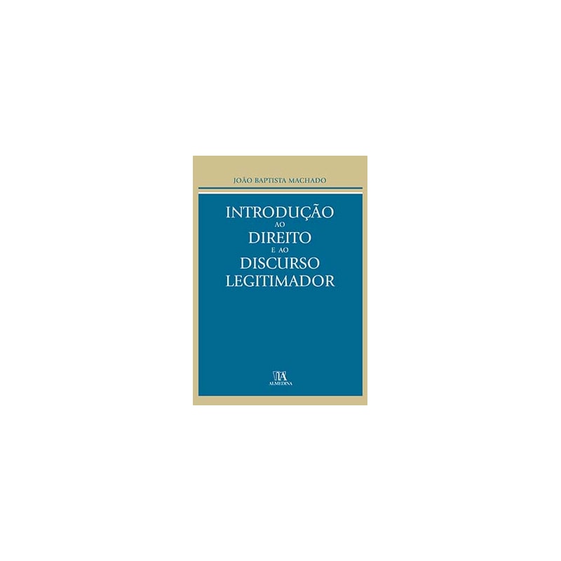 Introdução ao direito e ao discurso legitimador