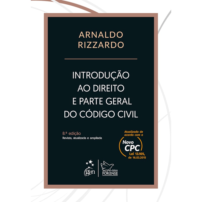 INTRODUÇÃO AO DIREITO E PARTE GERAL DO CÓDIGO CIVIL - 8ª EDIÇÃO 2016