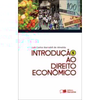 INTRODUÇÃO AO DIREITO ECONÔMICO - 4ª EDIÇÃO 2012
