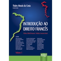 INTRODUÇÃO AO DIREITO FRANCÊS - VOLUME I