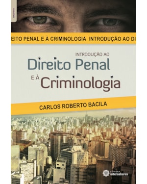 INTRODUÇÃO AO DIREITO PENAL E À CRIMINOLOGIA