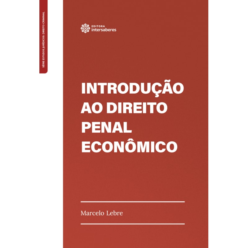 INTRODUÇÃO AO DIREITO PENAL ECONÔMICO