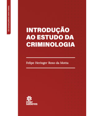 INTRODUÇÃO AO ESTUDO DA CRIMINOLOGIA