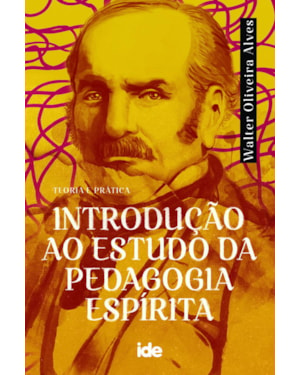 INTRODUÇÃO AO ESTUDO DA PEDAGOGIA ESPÍRITA