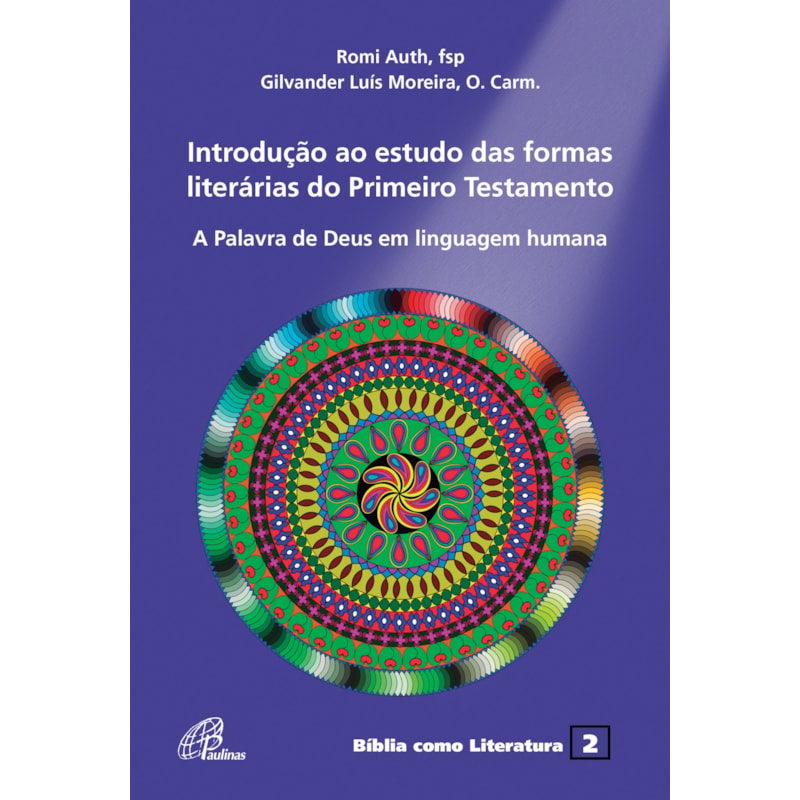 Introdução ao estudo das formas literárias do primeiro testamento: a palavra de Deus em linguagem humana
