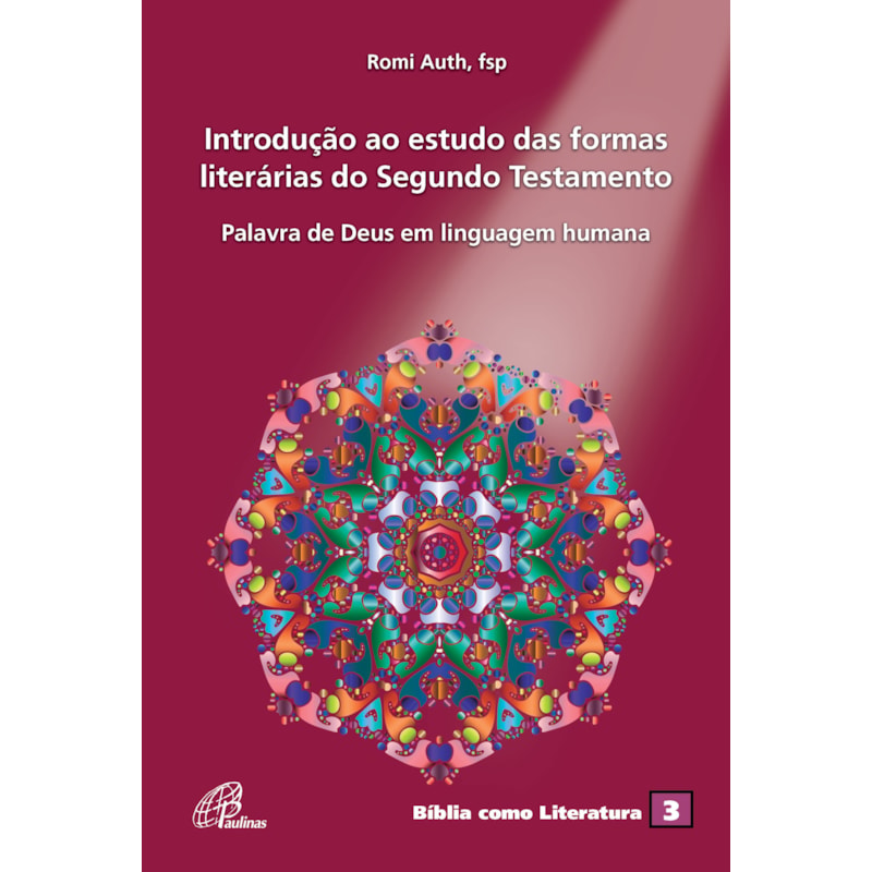 Introdução ao estudo das formas literárias do segundo testamento: a palavra de Deus em linguagem humana