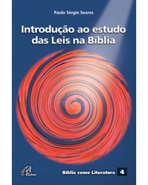 Introdução ao estudo das leis na bíblia: bíblia como literatura 4