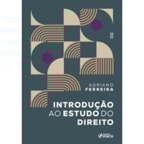 INTRODUÇÃO AO ESTUDO DO DIREITO - ANIMA - 2ª ED - 2025