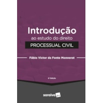 INTRODUÇÃO AO ESTUDO DO DIREITO PROCESSUAL CIVIL - 6ª EDIÇÃO 2022