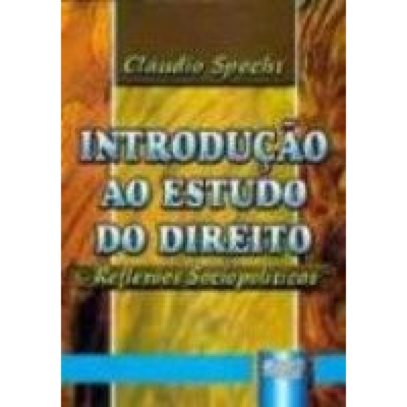 INTRODUÇÃO AO ESTUDO DO DIREITO - REFLEXÕES SOCIOPOLÍTICAS