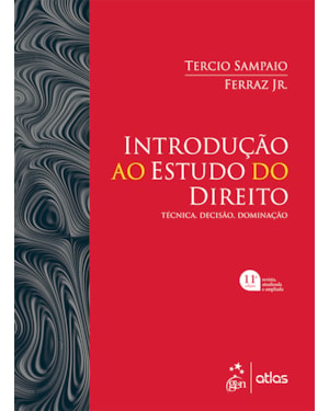 INTRODUÇÃO AO ESTUDO DO DIREITO - TÉCNICA, DECISÃO, DOMINAÇÃO