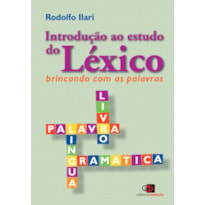 INTRODUÇÃO AO ESTUDO DO LÉXICO - BRINCANDO COM AS PALAVRAS