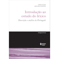 INTRODUÇÃO AO ESTUDO DO LÉXICO: DESCRIÇÃO E ANÁLISE DO PORTUGUÊS