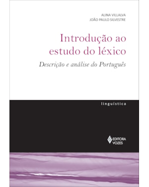 INTRODUÇÃO AO ESTUDO DO LÉXICO: DESCRIÇÃO E ANÁLISE DO PORTUGUÊS