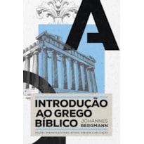 INTRODUÇÃO AO GREGO BÍBLICO