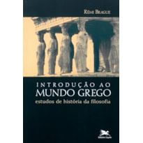 INTRODUÇÃO AO MUNDO GREGO - ESTUDOS DE HISTÓRIA DA FILOSOFIA