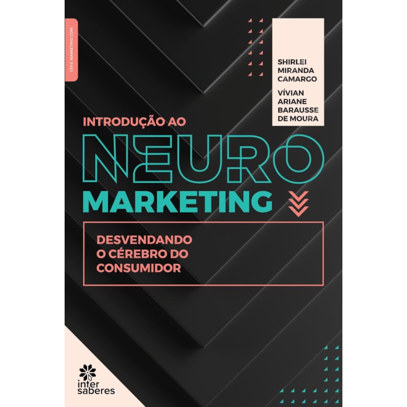 INTRODUÇÃO AO NEUROMARKETING:: DESVENDANDO O CÉREBRO DO CONSUMIDOR