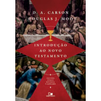 INTRODUÇÃO AO NOVO TESTAMENTO (CARSON) - 2ª ED. REVISADA E AMPLIADA