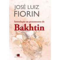 INTRODUÇÃO AO PENSAMENTO DE BAKHTIN