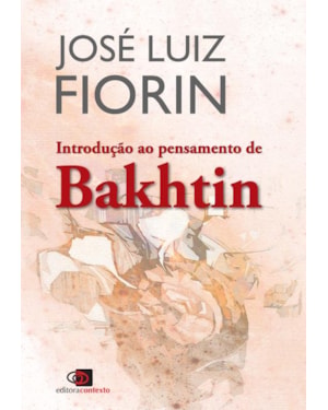 INTRODUÇÃO AO PENSAMENTO DE BAKHTIN