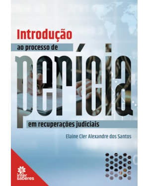 INTRODUÇÃO AO PROCESSO DE PERÍCIA EM RECUPERAÇÕES JUDICIAIS