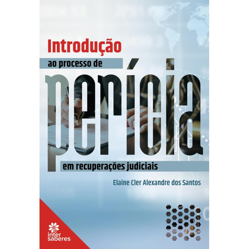 INTRODUÇÃO AO PROCESSO DE PERÍCIA EM RECUPERAÇÕES JUDICIAIS