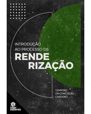 INTRODUÇÃO AO PROCESSO DE RENDERIZAÇÃO