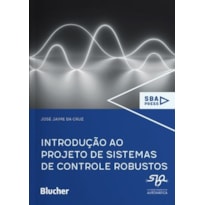INTRODUÇÃO AO PROJETO DE SISTEMAS DE CONTROLE ROBUSTOS