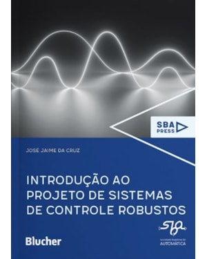 INTRODUÇÃO AO PROJETO DE SISTEMAS DE CONTROLE ROBUSTOS