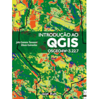 INTRODUÇÃO AO QGIS: OSGEO4W-3.22.7