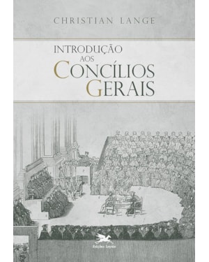 INTRODUÇÃO AOS CONCÍLIOS GERAIS