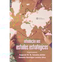 INTRODUÇÃO AOS ESTUDOS ESTRATÉGICOS