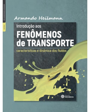INTRODUÇÃO AOS FENÔMENOS DE TRANSPORTE:: CARACTERÍSTICAS E DINÂMICA DOS FLUIDOS
