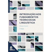 INTRODUÇÃO AOS FUNDAMENTOS TEÓRICOS DA LINGUÍSTICA