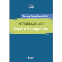 INTRODUÇÃO AOS QUATRO EVANGELHOS