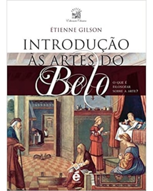 INTRODUÇÃO ÀS ARTES DO BELO - O QUE É FILOSOFAR SOBRE A ARTE