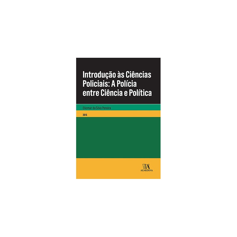 Introdução às ciências policiais: A polícia entre ciência e política
