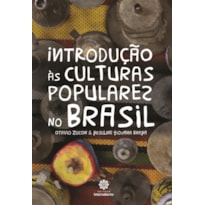 INTRODUÇÃO ÀS CULTURAS POPULARES NO BRASIL