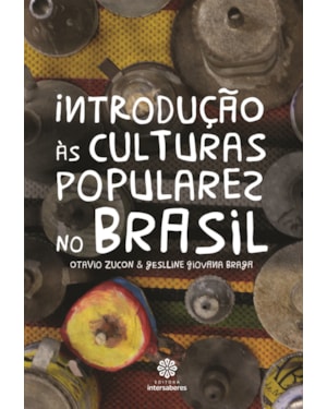 INTRODUÇÃO ÀS CULTURAS POPULARES NO BRASIL