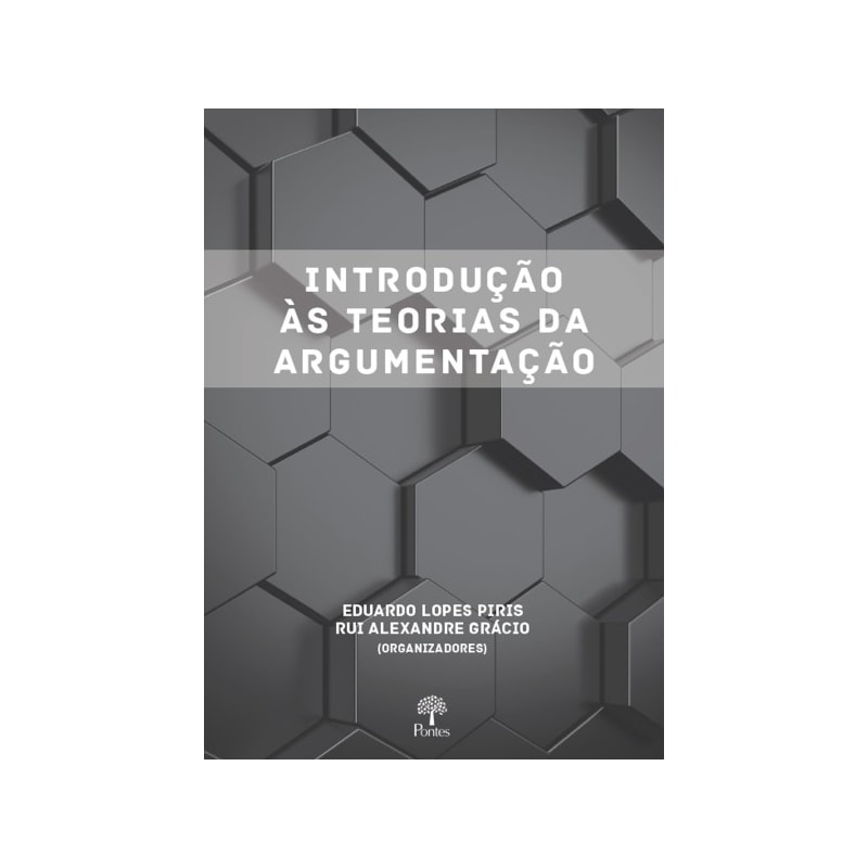 INTRODUÇÃO ÀS TEORIAS DA ARGUMENTAÇÃO