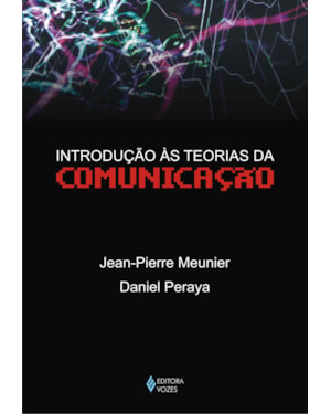 INTRODUÇÃO ÀS TEORIAS DA COMUNICAÇÃO