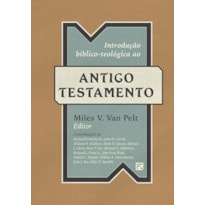 INTRODUÇÃO BÍBLICO-TEOLÓGICA AO ANTIGO TESTAMENTO