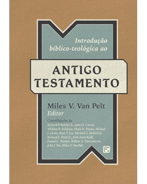 INTRODUÇÃO BÍBLICO-TEOLÓGICA AO ANTIGO TESTAMENTO