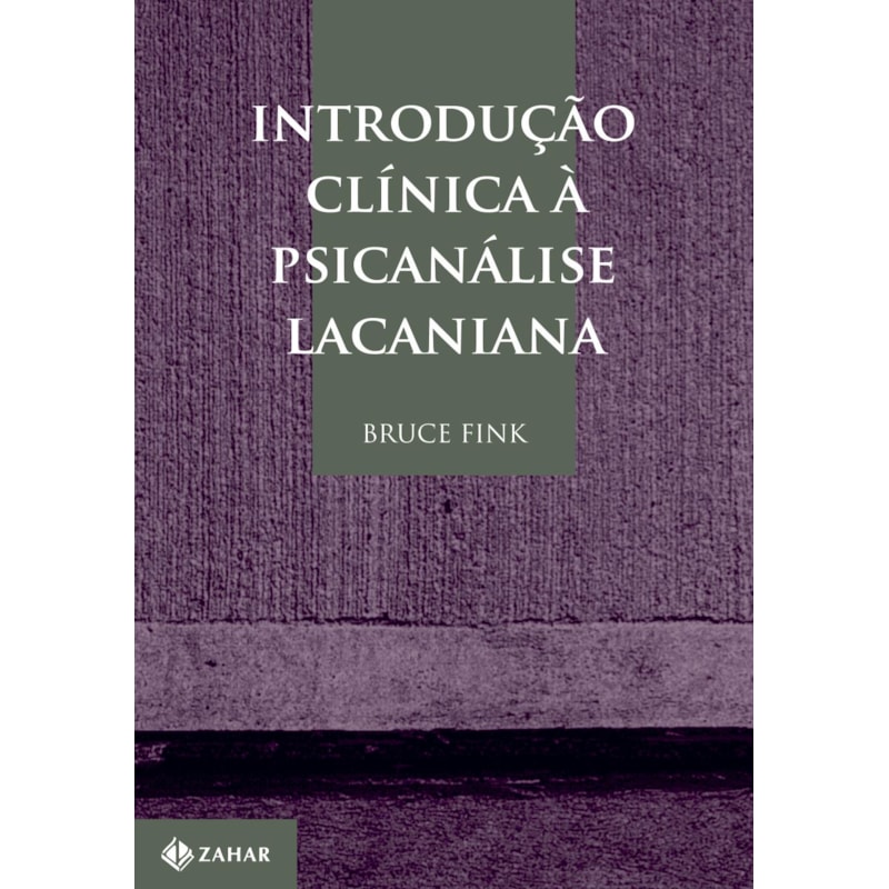 INTRODUÇÃO CLÍNICA À PSICANÁLISE LACANIANA