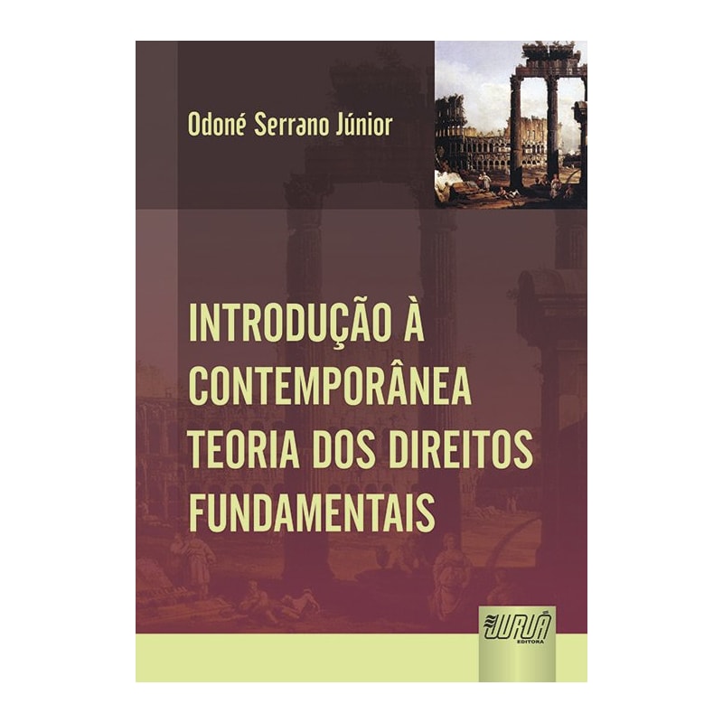 INTRODUÇÃO CONTEMPORÂNEA À TEORIA DOS DIREITOS FUNDAMENTAIS