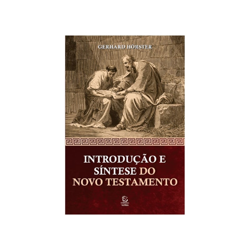 Introdução e síntese do Novo Testamento - 4ª Ed