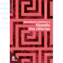 INTRODUÇÃO HISTÓRICA À FILOSOFIA DAS CIÊNCIAS