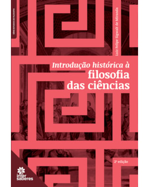 INTRODUÇÃO HISTÓRICA À FILOSOFIA DAS CIÊNCIAS